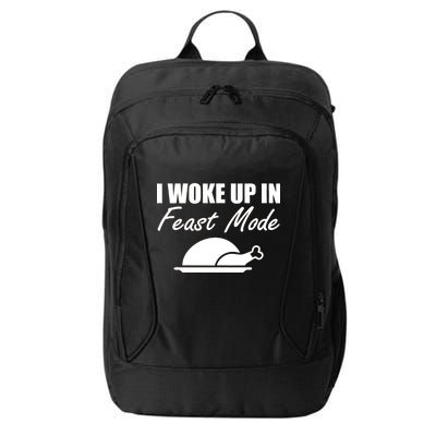 I Woke Up In Feast Mode Thanksgiving Turkey City Backpack