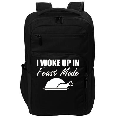 I Woke Up In Feast Mode Thanksgiving Turkey Impact Tech Backpack