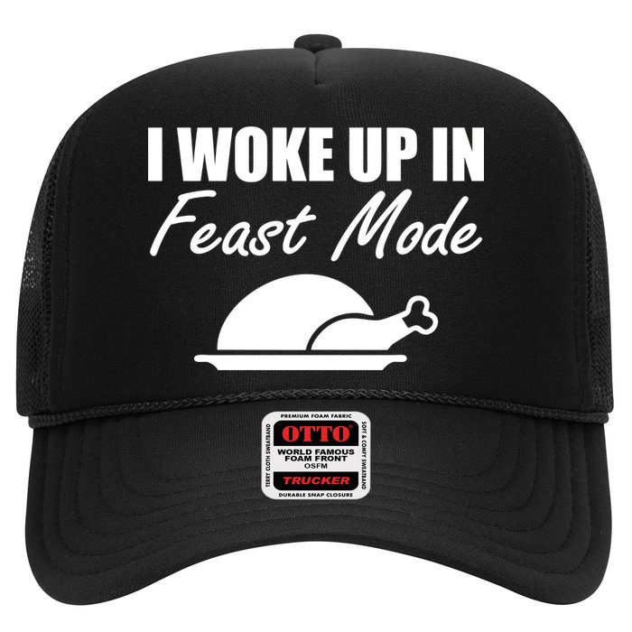 I Woke Up In Feast Mode Thanksgiving Turkey Trucker Hat