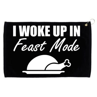 I Woke Up In Feast Mode Thanksgiving Turkey Grommeted Golf Towel