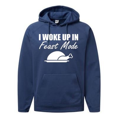 I Woke Up In Feast Mode Thanksgiving Turkey Performance Fleece Hoodie