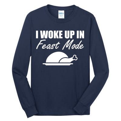 I Woke Up In Feast Mode Thanksgiving Turkey Tall Long Sleeve T-Shirt