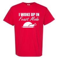 I Woke Up In Feast Mode Thanksgiving Turkey Garment-Dyed Heavyweight T-Shirt