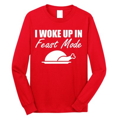 I Woke Up In Feast Mode Thanksgiving Turkey Long Sleeve Shirt