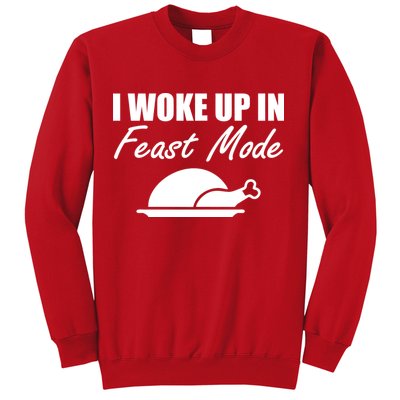 I Woke Up In Feast Mode Thanksgiving Turkey Sweatshirt