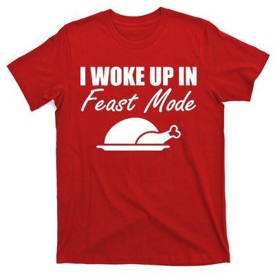 I Woke Up In Feast Mode Thanksgiving Turkey T-Shirt