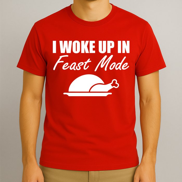 I Woke Up In Feast Mode Thanksgiving Turkey T-Shirt