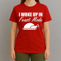 I Woke Up In Feast Mode Thanksgiving Turkey T-Shirt