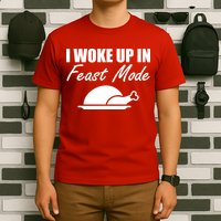 I Woke Up In Feast Mode Thanksgiving Turkey T-Shirt