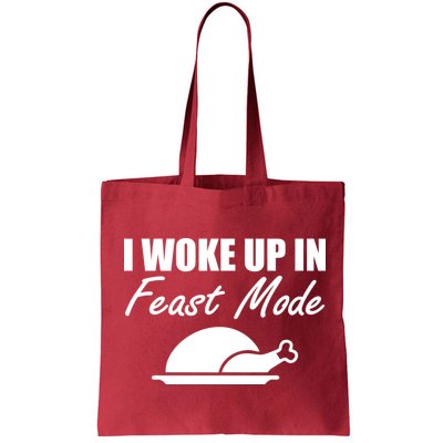 I Woke Up In Feast Mode Thanksgiving Turkey Bag