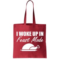 I Woke Up In Feast Mode Thanksgiving Turkey Bag