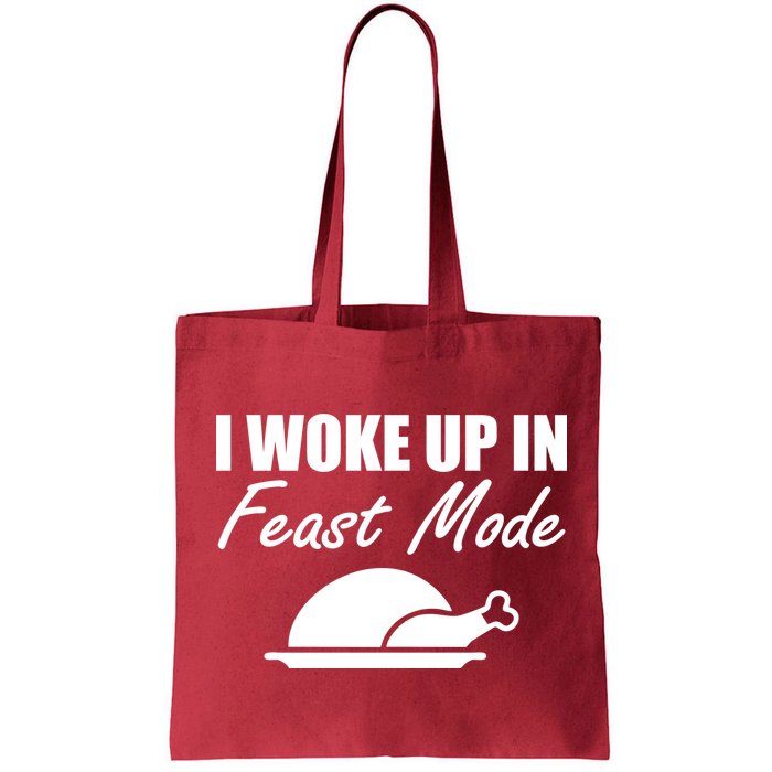 I Woke Up In Feast Mode Thanksgiving Turkey Bag