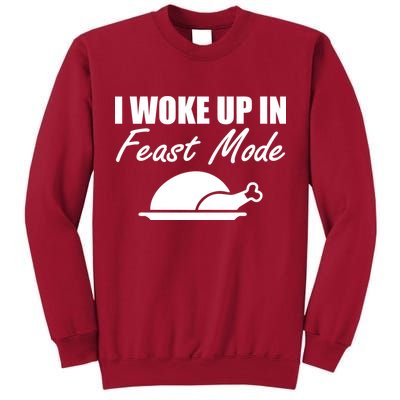 I Woke Up In Feast Mode Thanksgiving Turkey Tall Sweatshirt