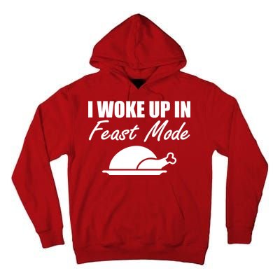 I Woke Up In Feast Mode Thanksgiving Turkey Tall Hoodie