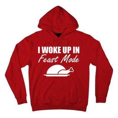 I Woke Up In Feast Mode Thanksgiving Turkey Tall Hoodie