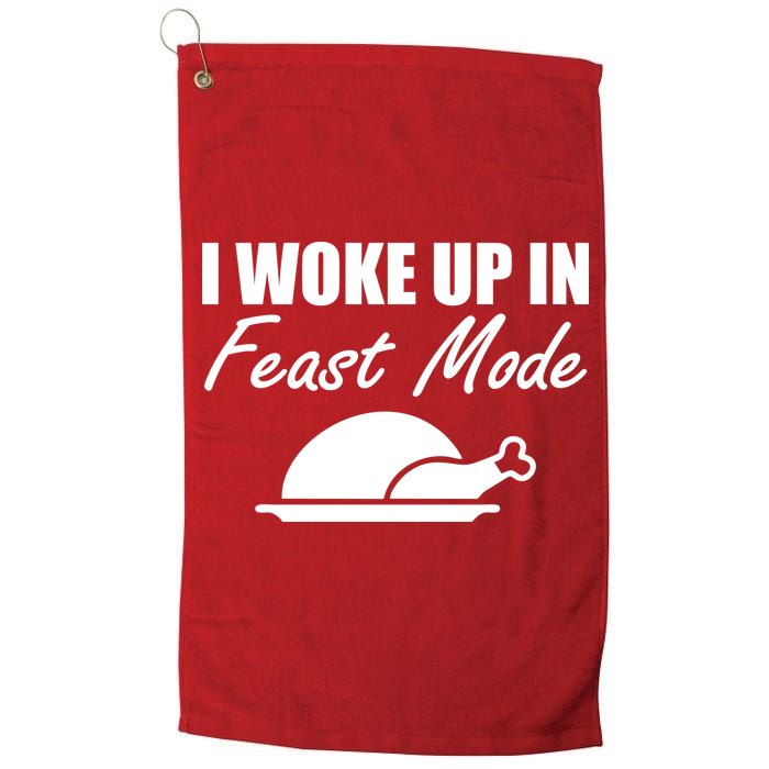 I Woke Up In Feast Mode Thanksgiving Turkey Golf Towel
