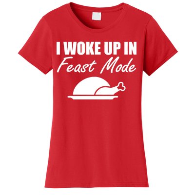 I Woke Up In Feast Mode Thanksgiving Turkey Women's T-Shirt