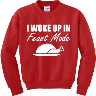 I Woke Up In Feast Mode Thanksgiving Turkey Kids Sweatshirt