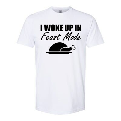 I Woke Up In Feast Mode Thanksgiving Turkey Softstyle CVC T-Shirt