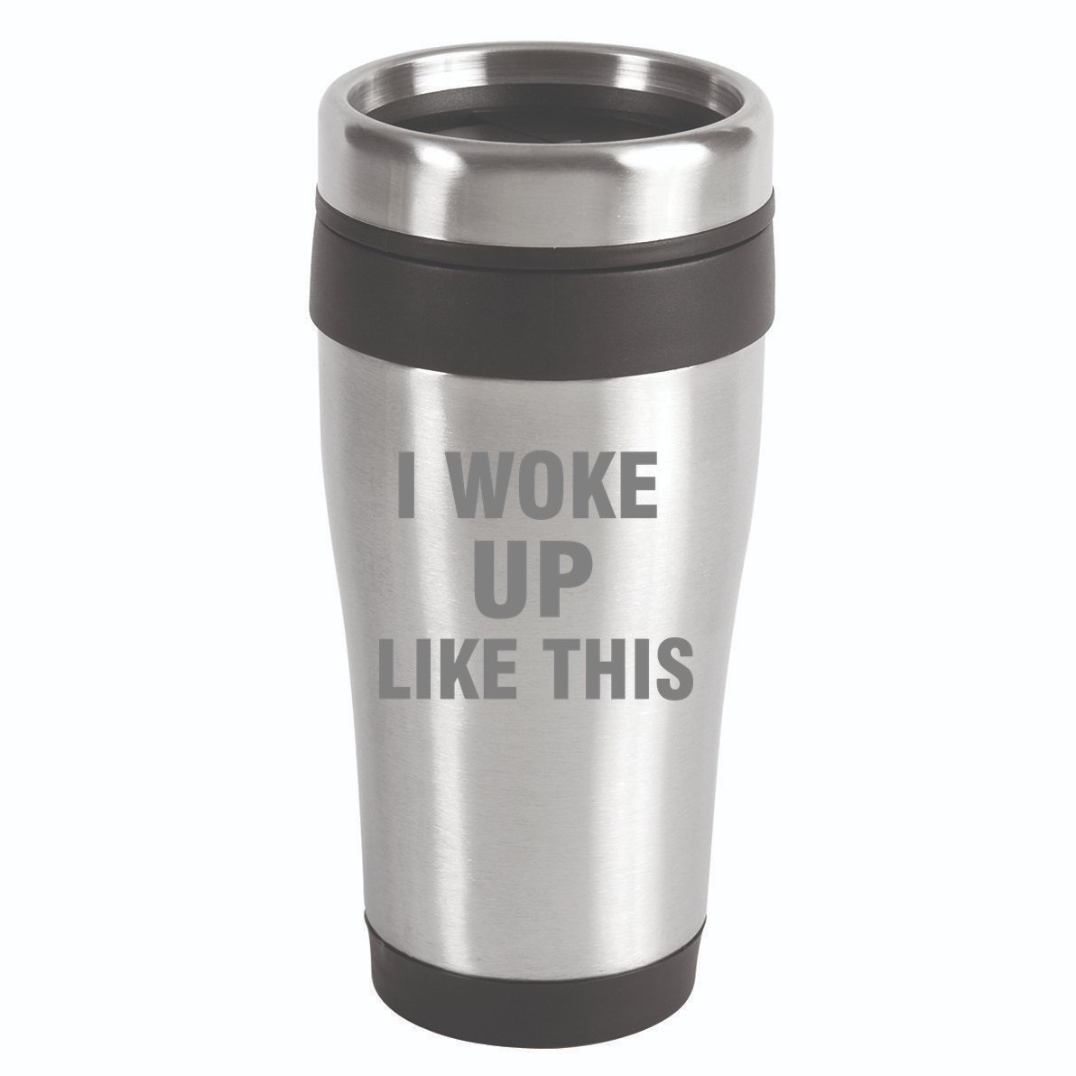 I Woke Up Like This 16oz Travel Tumbler