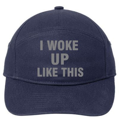 I Woke Up Like This 7-Panel Snapback Hat