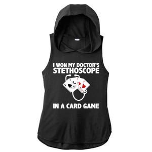 I Won My Doctor's Stethoscope Card Game Ladies PosiCharge Tri-Blend Wicking Draft Hoodie Tank