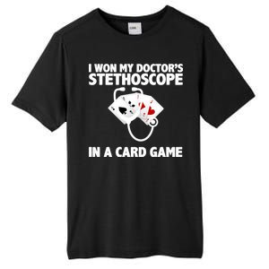 I Won My Doctor's Stethoscope Card Game Tall Fusion ChromaSoft Performance T-Shirt