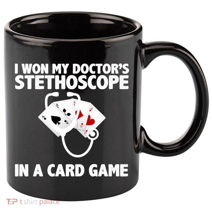 I Won My Doctor's Stethoscope Card Game 11oz C Handle Ceramic Mug
