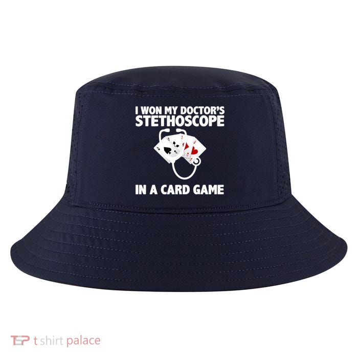 I Won My Doctor's Stethoscope Card Game Cool Comfort Performance Bucket Hat
