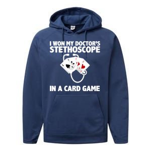 I Won My Doctor's Stethoscope Card Game Performance Fleece Hoodie