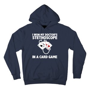 I Won My Doctor's Stethoscope Card Game Hoodie