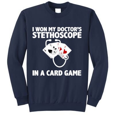 I Won My Doctor's Stethoscope Card Game Sweatshirt