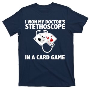 I Won My Doctor's Stethoscope Card Game T-Shirt