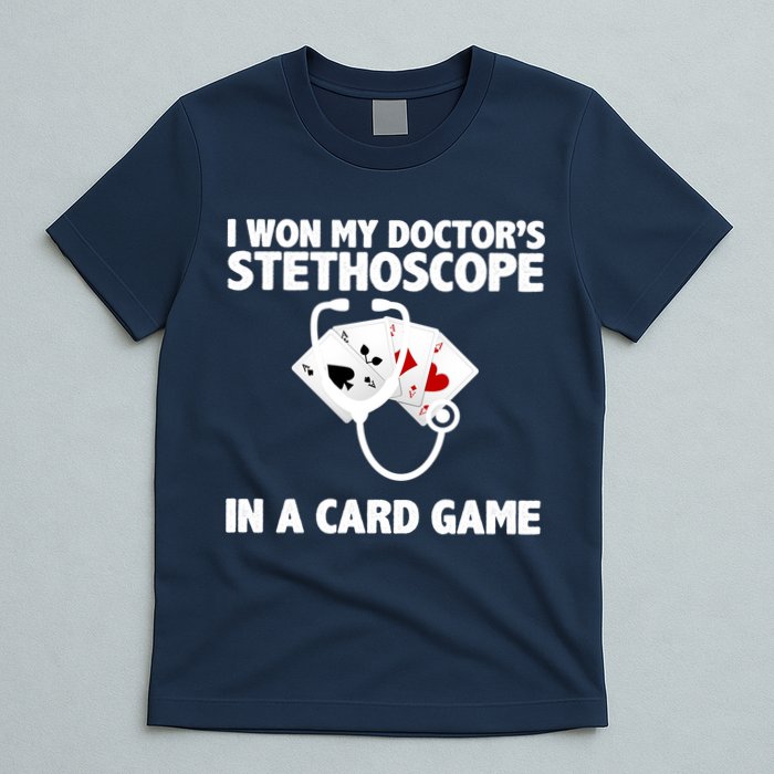 I Won My Doctor's Stethoscope Card Game T-Shirt