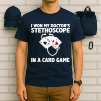 I Won My Doctor's Stethoscope Card Game T-Shirt