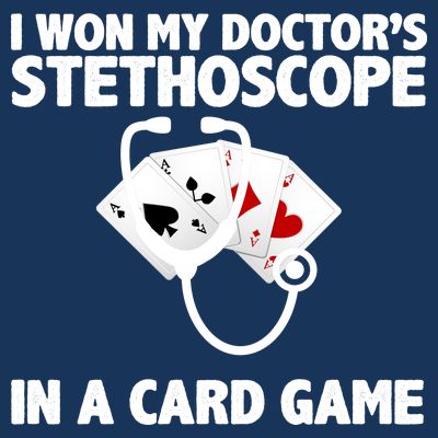 I Won My Doctor's Stethoscope Card Game T-Shirt