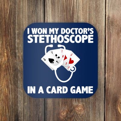 I Won My Doctor's Stethoscope Card Game Coaster