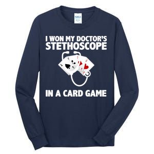 I Won My Doctor's Stethoscope Card Game Tall Long Sleeve T-Shirt