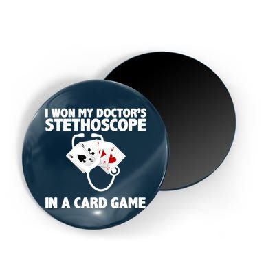 I Won My Doctor's Stethoscope Card Game Magnet