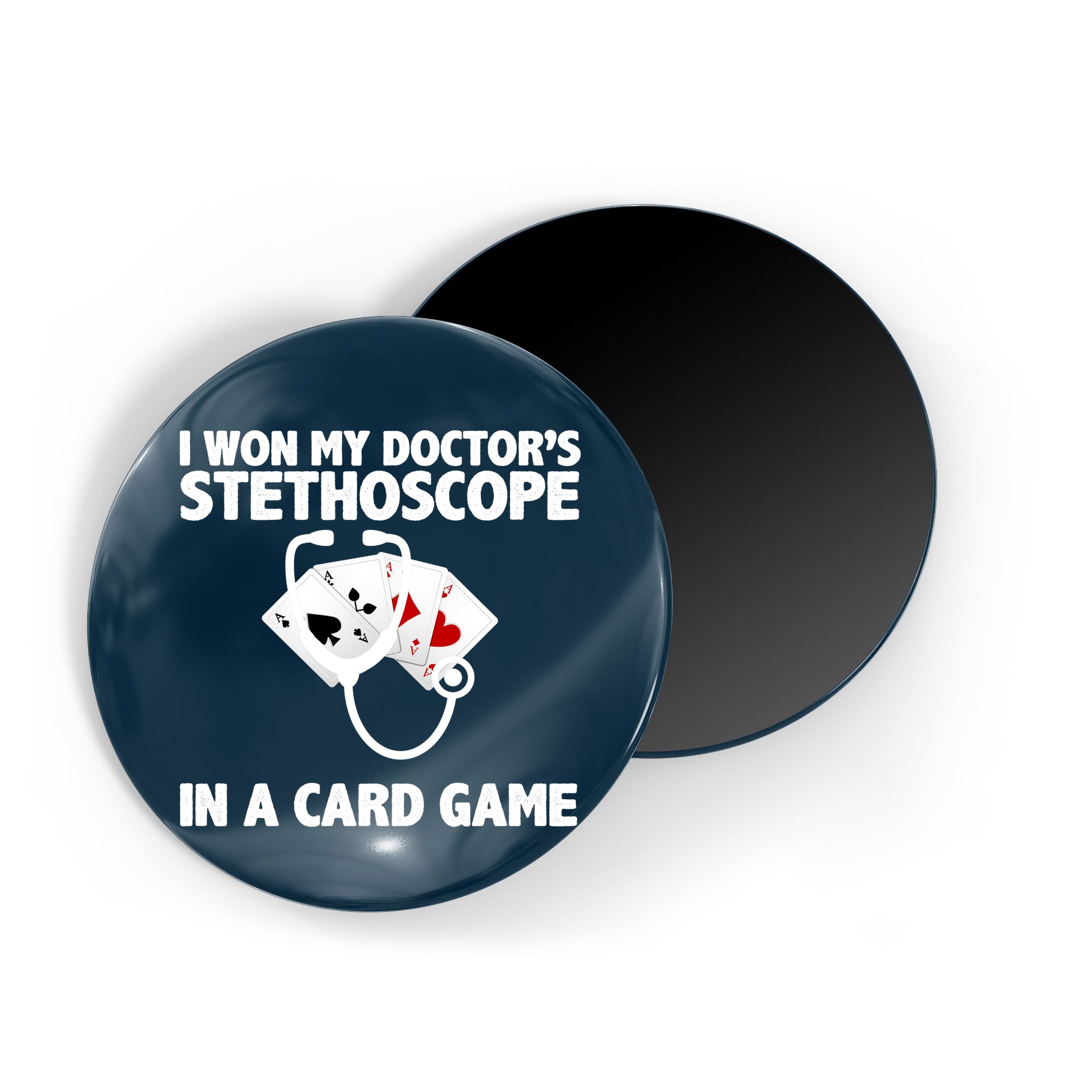 I Won My Doctor's Stethoscope Card Game Magnet