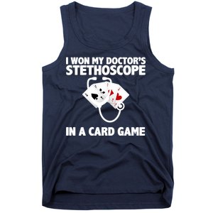 I Won My Doctor's Stethoscope Card Game Tank Top