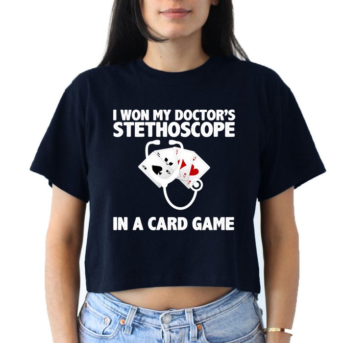 I Won My Doctor's Stethoscope Card Game Crop Top