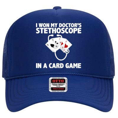 I Won My Doctor's Stethoscope Card Game High Crown Mesh Back Trucker Hat