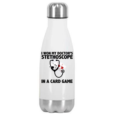 I Won My Doctor's Stethoscope Card Game Stainless Steel Insulated Water Bottle