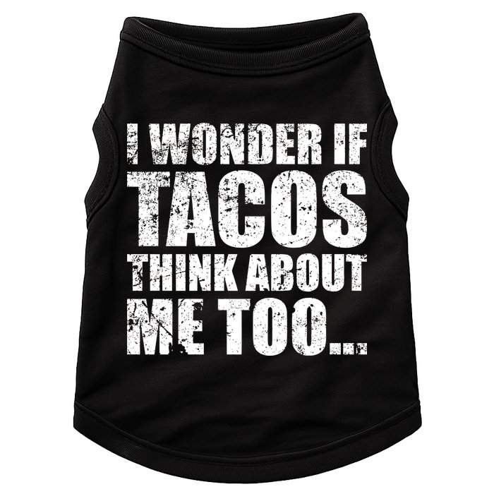 I Wonder if Tacos Think About Me Too Doggie Tank
