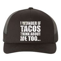 I Wonder if Tacos Think About Me Too Yupoong Adult 5-Panel Trucker Hat