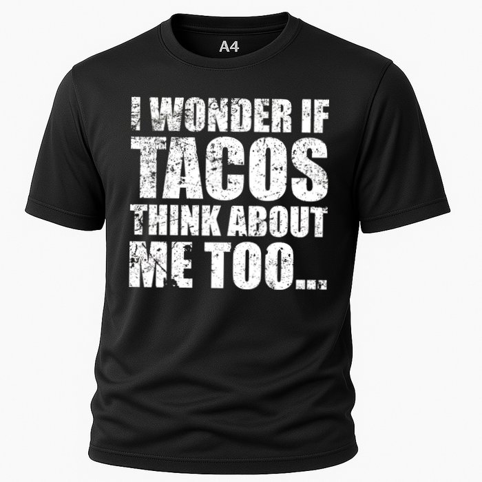 I Wonder if Tacos Think About Me Too Performance Shirt