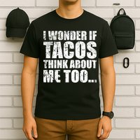 I Wonder if Tacos Think About Me Too T-Shirt