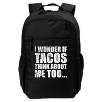 I Wonder if Tacos Think About Me Too Backpack