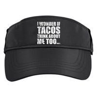 I Wonder if Tacos Think About Me Too Adult Drive Performance Visor